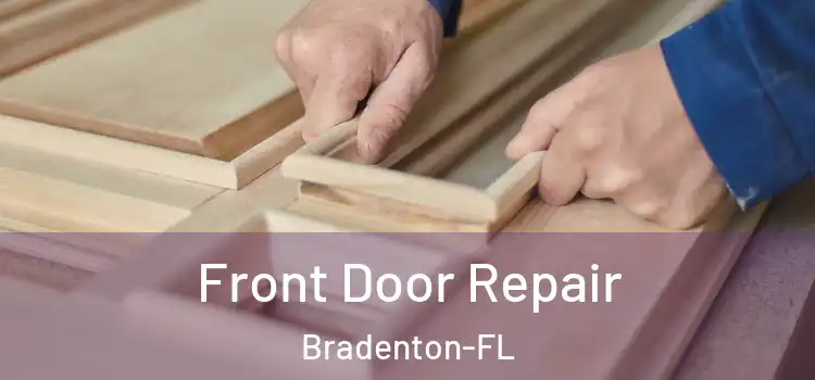 Front Door Repair Bradenton-FL