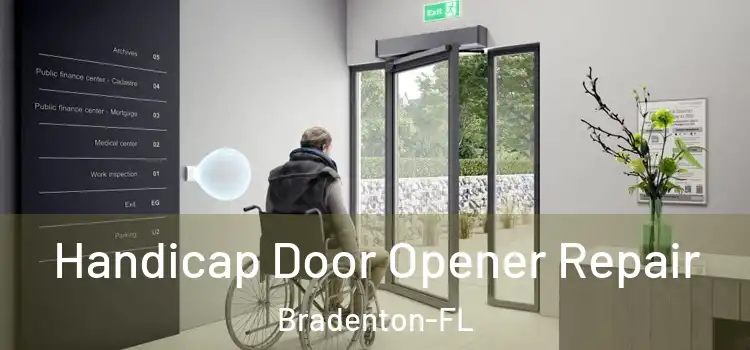 Handicap Door Opener Repair Bradenton-FL