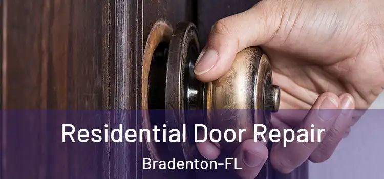Residential Door Repair Bradenton-FL
