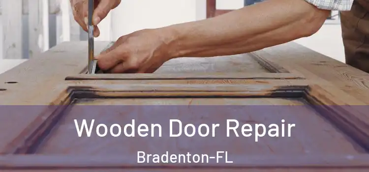 Wooden Door Repair Bradenton-FL